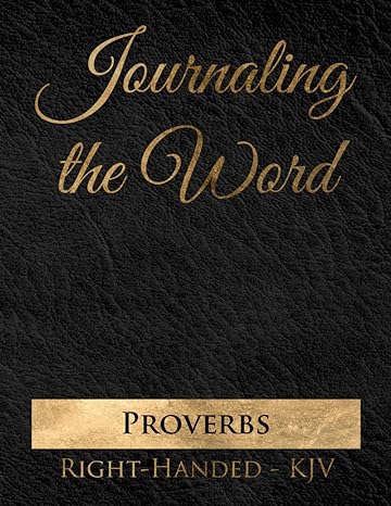 Journaling the Word: Proverbs