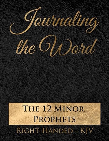 Journaling the Word: The 12 Minor Prophets