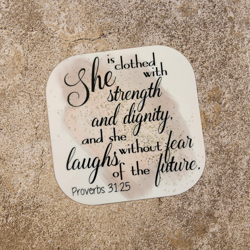 Proverbs 31:25 Coaster