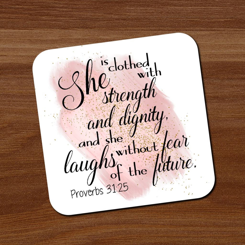 Proverbs 31:25 Coaster