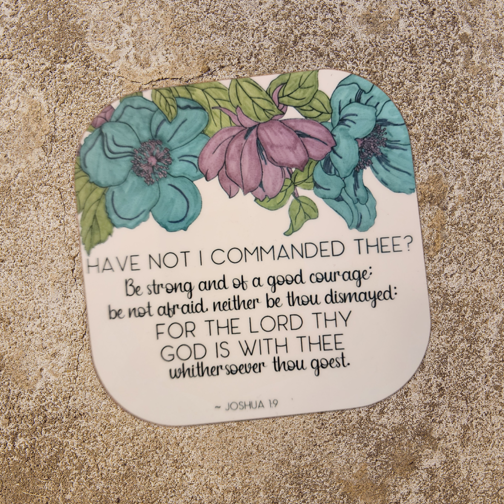 Joshua 1:9 Coaster