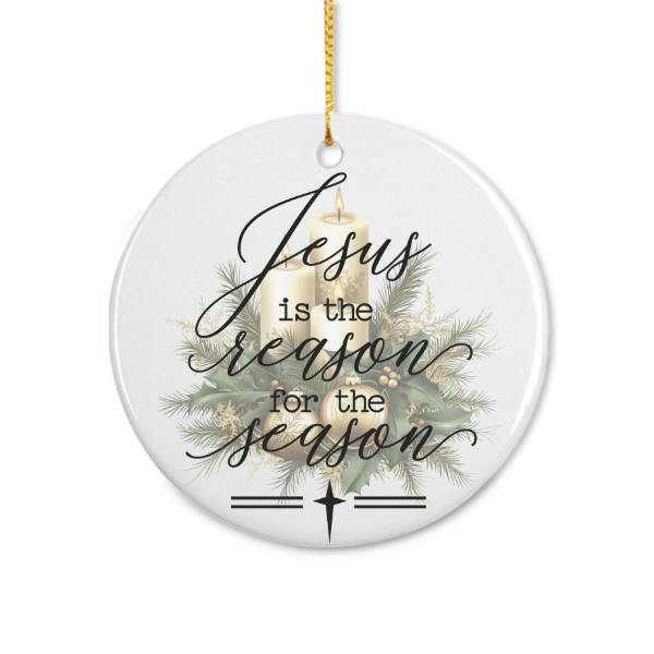 Jesus is the Reason Ornament