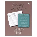 Tracing the Word: Hebrews through Jude