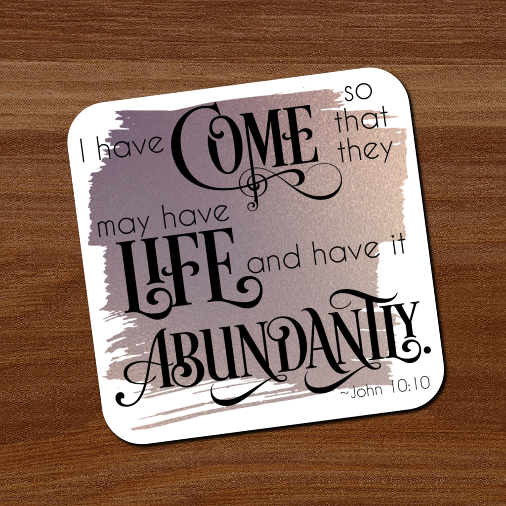 John 10:10 Coaster