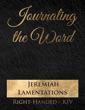 Journaling the Word: Jeremiah & Lamentations