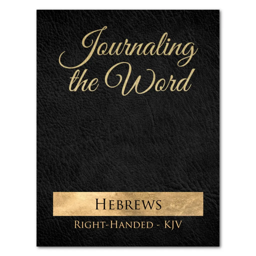 Journaling the Word: Hebrews